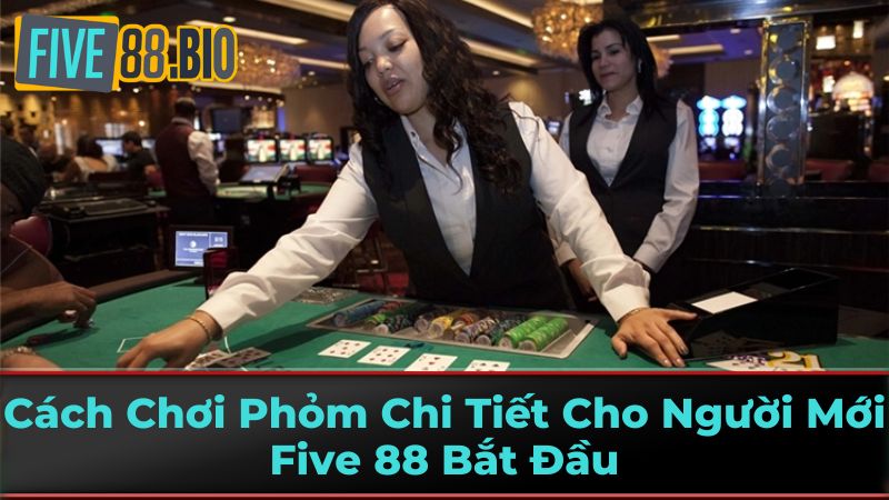 Luật Chơi Phỏm Cơ Bản