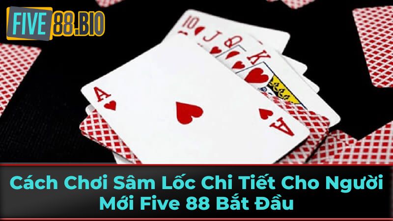 Chuẩn Bị Chơi Sâm Lốc