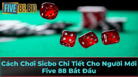 Tổng Quan Về Các Loại Cược Trong Sicbo