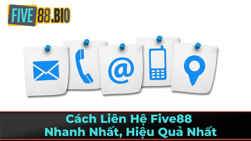 Tại Sao Cần Liên Hệ với Five88?
