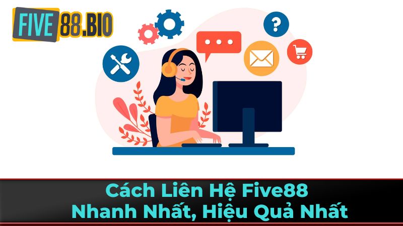 Các Kênh Liên Hệ Chính Thức của Five88
