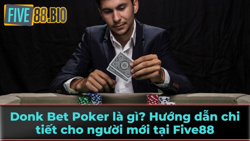 Lý Do Sử Dụng Donk Bet
