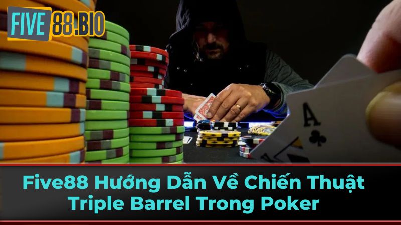 Triple Barrel là gì? 