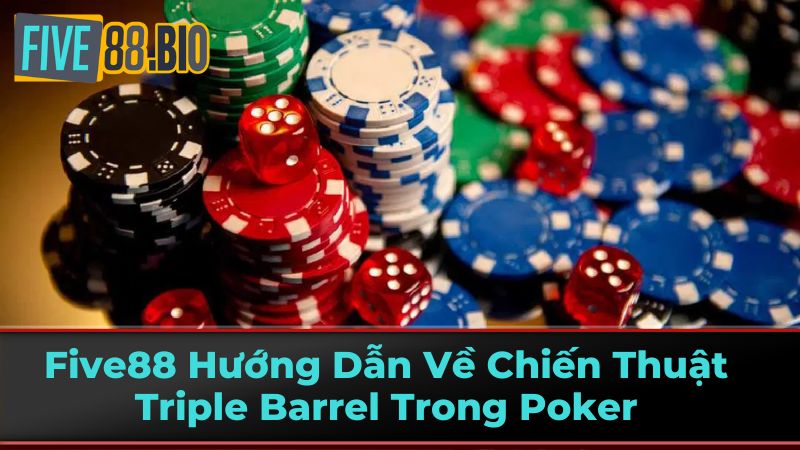 Khi nào nên sử dụng Triple Barrel?