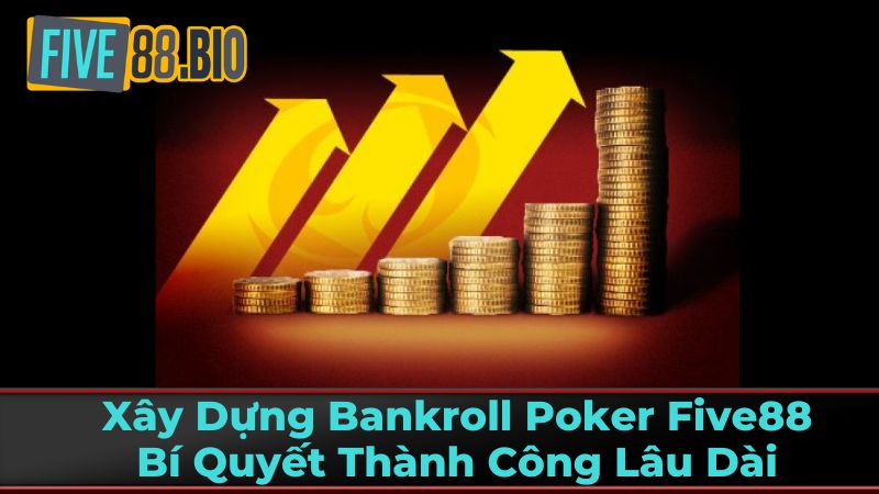 Quản Lý Bankroll Tại Hiệu Quả